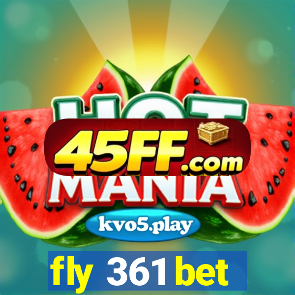 fly 361 bet